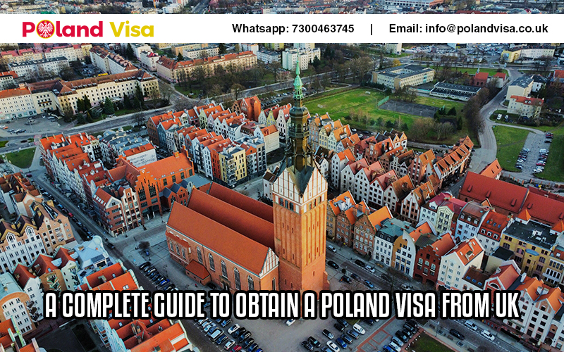 A Complete Guide to Obtain a Poland Visa from the UK